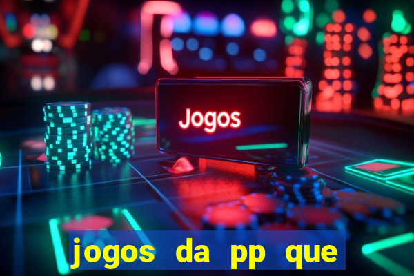 jogos da pp que pagam bem